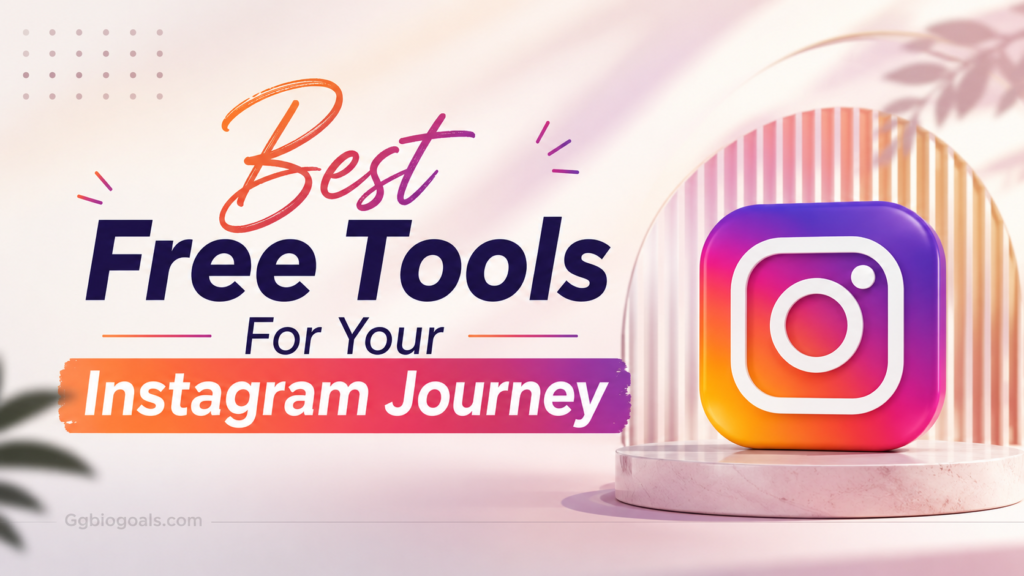 Best Free Tools For Your Instagram Journey