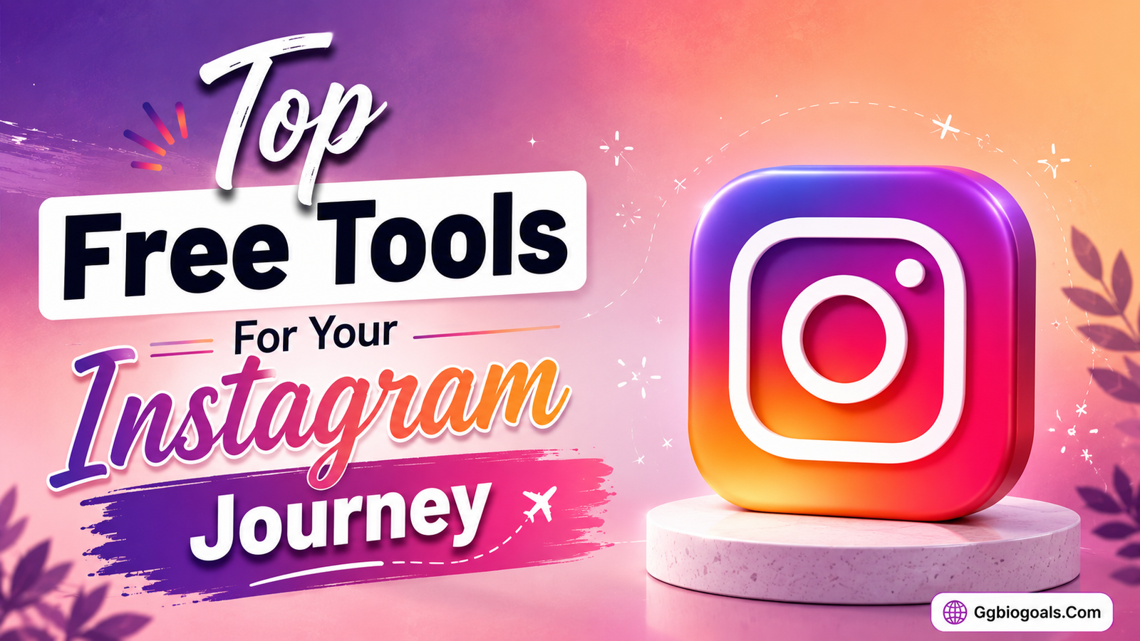 Top Free Tools For Your Instagram Journey